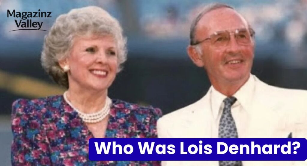 Who Was Lois Denhard?